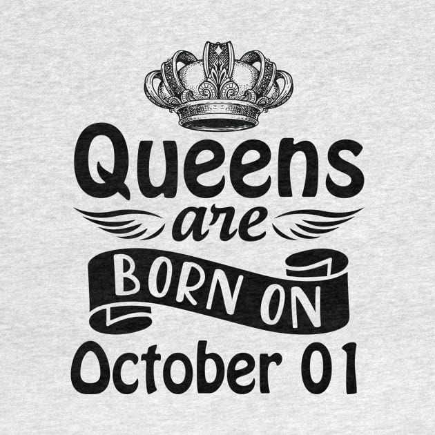 Queens Are Born On October 01 Happy Birthday To Me You Mommy Nana Aunt Sister Daughter Wife by joandraelliot